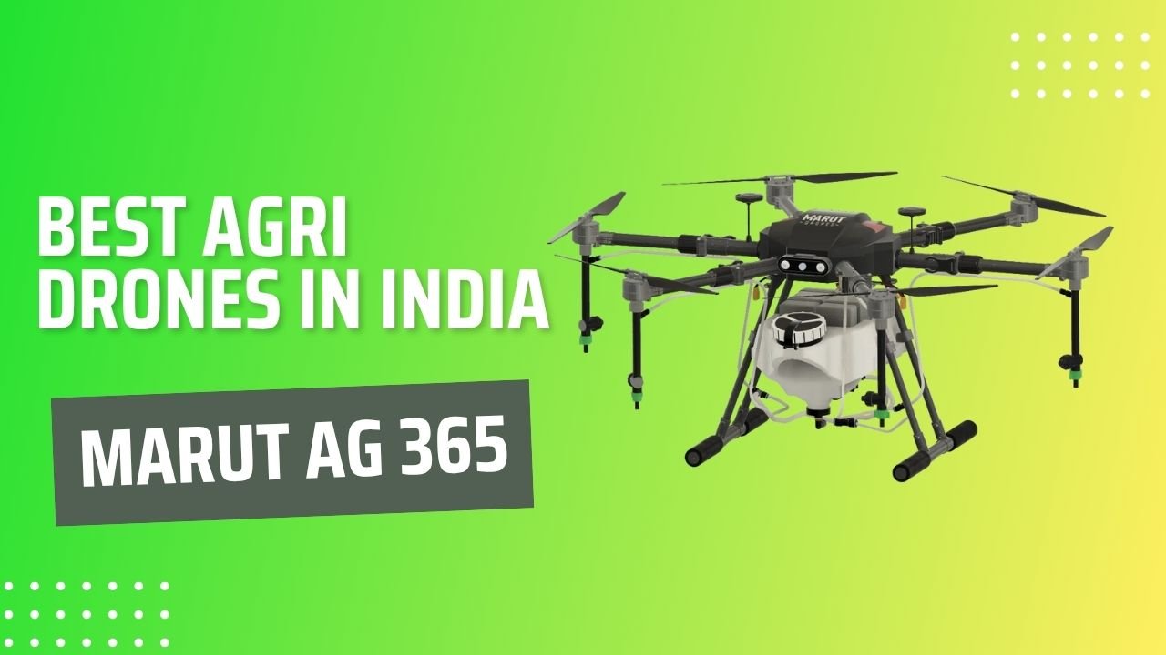 Best Agriculture Drone for Pesticide & Fertilizer Spraying in India – Marut AG 365